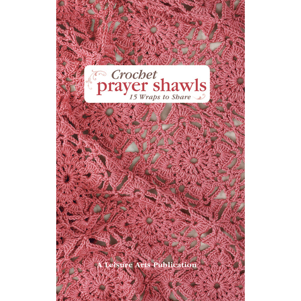 Leisure Arts-Crocheted Prayer Shawls